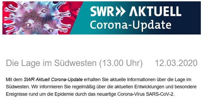 SWR Aktuell Corona-Newsletter Weiterer Text über ots und www.presseportal.de/nr/7169 / Die Verwendung dieses Bildes ist für redaktionelle Zwecke honorarfrei. Veröffentlichung bitte unter Quellenangabe: