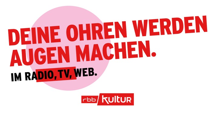 RUNDFUNK BERLIN-BRANDENBURG
rbbKultur
Imagemotiv
© rbb, honorarfrei - Verwendung gemäß der AGB im engen inhaltlichen, redaktionellen Zusammenhang mit genannter rbb-Sendung bei Nennung