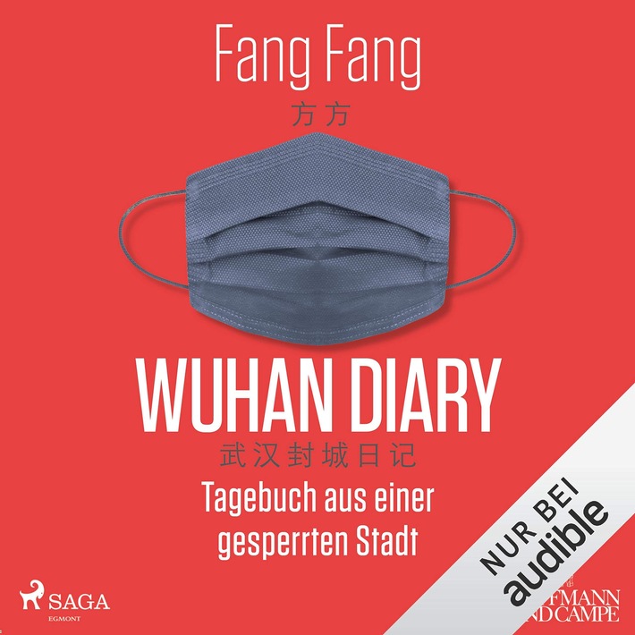 COVID-19 raubt Anfang 2020 der Welt den Atem: Die chinesische Schriftstellerin Fang Fang beschreibt in einem Tagebuch hautnah, was wirklich in Wuhan zum Start der Pandemie geschah. Das spannende Hörbuch gibt es ab sofort nur bei Audible zum Download. Weiterer Text über ots und www.presseportal.de/nr/56459 / Die Verwendung dieses Bildes ist für redaktionelle Zwecke honorarfrei. Veröffentlichung bitte unter Quellenangabe:
